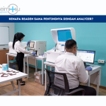 Kenapa Reagen Sama Pentingnya dengan Analyzer?